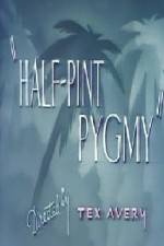 Watch Half-Pint Pygmy 9movies