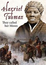 Watch Harriet Tubman: They Called Her Moses 9movies