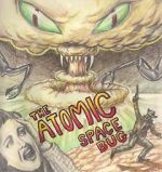 Watch The Atomic Space Bug 9movies