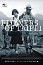 Watch Flowers of Taipei: Taiwan New Cinema 9movies