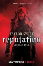 Watch Taylor Swift: Reputation Stadium Tour 9movies