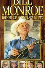 Watch Bill Monroe Father of Bluegrass Music 9movies