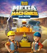 Watch Bob the Builder: Mega Machines - The Movie 9movies