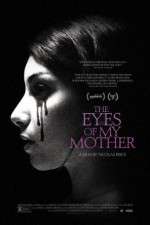 Watch The Eyes of My Mother 9movies