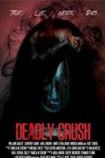 Watch Deadly Crush 9movies