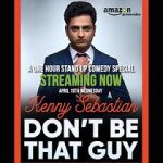 Watch Kenny Sebastian: Don\'t Be That Guy 9movies