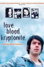 Watch Love. Blood. Kryptonite. 9movies
