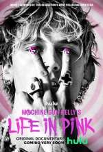 Watch Machine Gun Kelly's Life in Pink 9movies