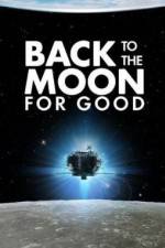 Watch Back to the Moon for Good 9movies