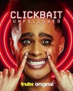 Watch Clickbait: Unfollowed 9movies