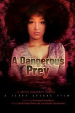 Watch A Dangerous Prey 9movies