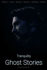 Watch Tranquility: Ghost Stories 9movies