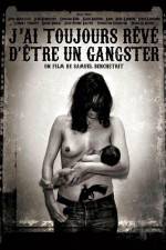 Watch J'ai toujours reve d'etre un gangster or I always wanted to be a gangster 9movies