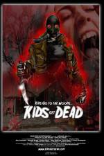 Watch Kids Go to the Woods Kids Get Dead 9movies