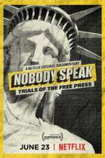 Watch Nobody Speak: Trials of the Free Press 9movies