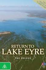 Watch Return To Lake Eyre The Deluge 9movies