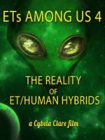 Watch ETs Among Us 4: The Reality of ET/Human Hybrids 9movies