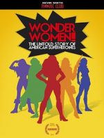 Watch Wonder Women! the Untold Story of American Superheroines 9movies