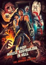 Watch Bloody Muscle Body Builder in Hell 9movies