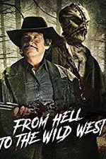 Watch From Hell to the Wild West 9movies