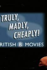 Watch Truly Madly Cheaply British B Movies 9movies