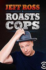 Watch Jeff Ross Roasts Cops 9movies