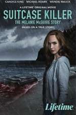 Watch Suitcase Killer: The Melanie McGuire Story 9movies