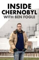 Watch Inside Chernobyl with Ben Fogle 9movies