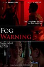 Watch Fog Warning 9movies