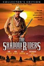Watch The Shadow Riders 9movies