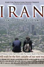 Watch Iran Is Not the Problem 9movies