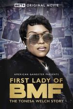 Watch First Lady of BMF: The Tonesa Welch Story 9movies