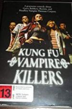 Watch Kung Fu Vampire Killers 9movies
