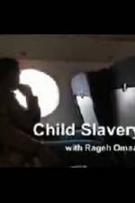 Watch Child Slavery with Rageh Omaar 9movies