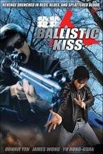 Watch Ballistic Kiss 9movies