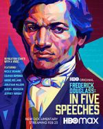 Watch Frederick Douglass: In Five Speeches 9movies
