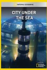 Watch National Geographic City Under the Sea 9movies