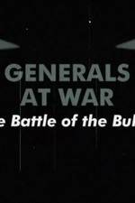 Watch National Geographic Generals At War: The Battle Of The Bulge 9movies