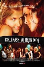 Watch Girltrash All Night Long 9movies