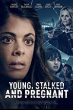 Watch Young, Stalked, and Pregnant 9movies