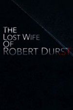 Watch The Lost Wife of Robert Durst 9movies