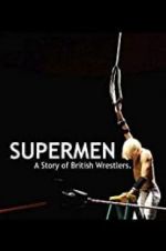 Watch Supermen: A Story of British Wrestlers 9movies