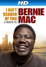 Watch I Ain\'t Scared of You: A Tribute to Bernie Mac 9movies
