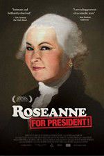 Watch Roseanne for President 9movies