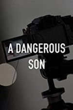 Watch A Dangerous Son 9movies