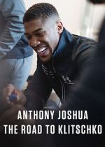 Watch Anthony Joshua: The Road to Klitschko 9movies