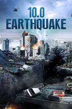 Watch 10.0 Earthquake 9movies
