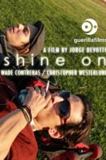 Watch Shine On 9movies