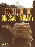 Watch Secrets of the Dinosaur Mummy 9movies