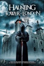 Watch The Haunting of the Tower of London 9movies
